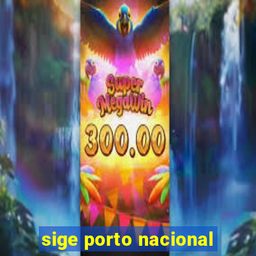 sige porto nacional